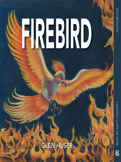 Title details for Firebird by Glen Huser - Available